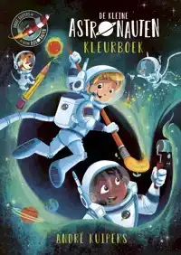 DE KLEINE ASTRONAUTEN KLEURBOEK