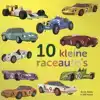 TIEN KLEINE RACEAUTO'S