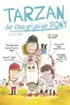 TARZAN, DE CHAGRIJNIGE PONY