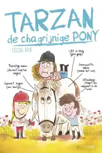 TARZAN, DE CHAGRIJNIGE PONY