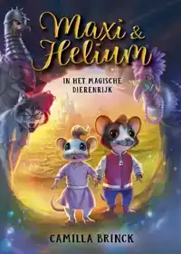 MAXI & HELIUM IN HET MAGISCHE DIERENRIJK