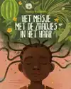 HET MEISJE MET DE ZAADJES IN HET HAAR