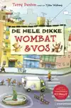 DE HELE DIKKE WOMBAT & VOS