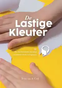 DE LASTIGE KLEUTER