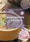 HEERLIJKE RECEPTEN MET MUNGBONEN EN KRUIDEN