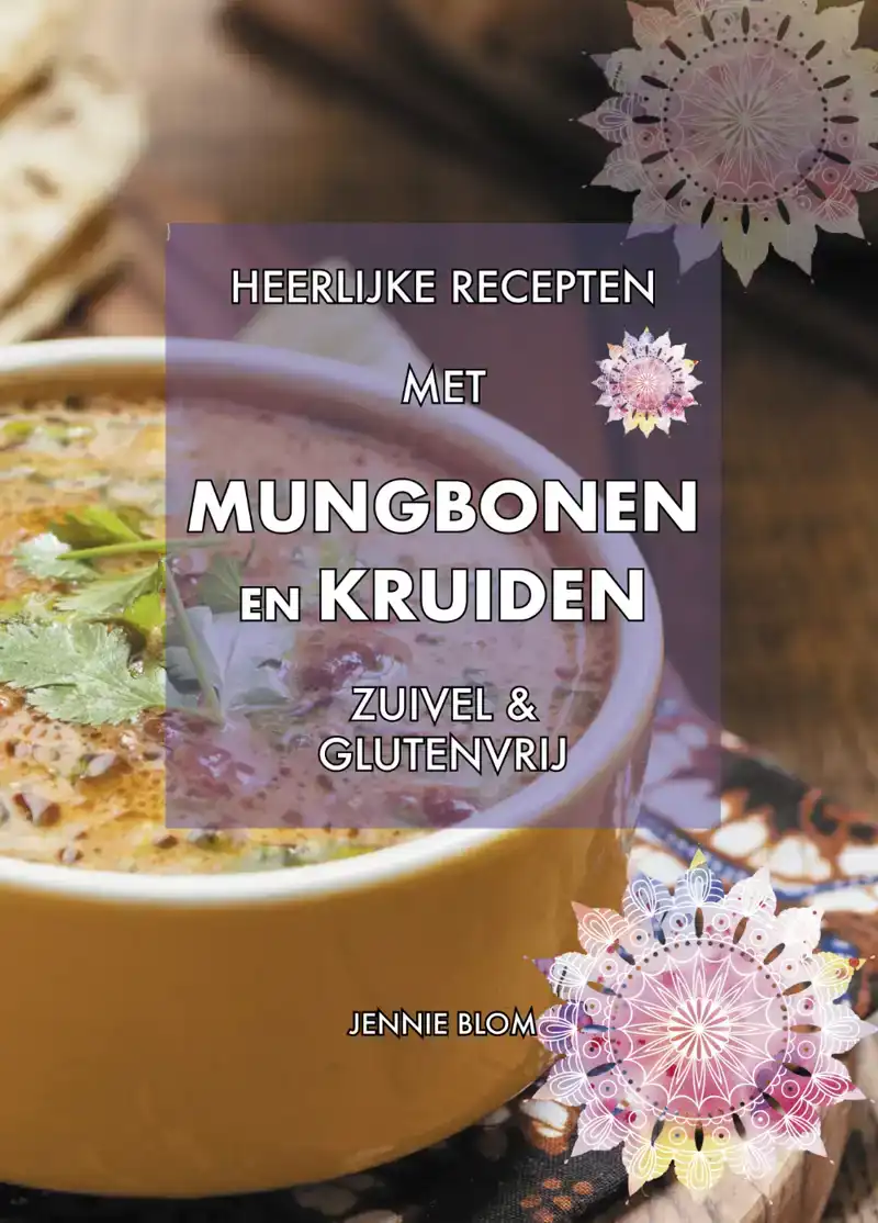 HEERLIJKE RECEPTEN MET MUNGBONEN EN KRUIDEN