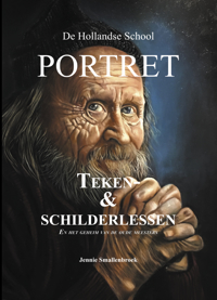 DE HOLLANDSE SCHOOL - PORTRET TEKEN- & SCHILDERLESSEN