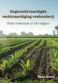 ONGERECHTVAARDIGDE RECHTVAARDIGING VEEHOUDERIJ