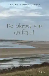 DE LOKROEP VAN DRIJFZAND