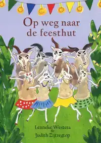 OP WEG NAAR DE FEESTHUT