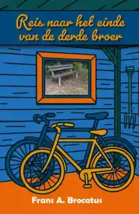 REIS NAAR HET EINDE VAN DE DERDE BROER