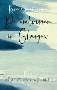 DE WALVISSEN IN GLASGOW