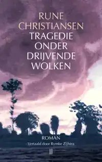 TRAGEDIE ONDER DRIJVENDE WOLKEN
