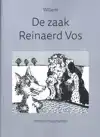 WILLEM: DE ZAAK REINAERD VOS