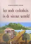 HET RODE CEDERHUIS IN DE NIEUWE WERELD