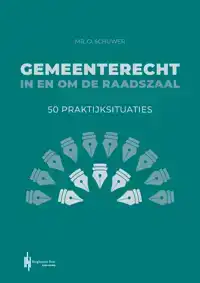 GEMEENTERECHT IN EN OM DE RAADSZAAL