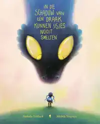 IN DE SCHADUW VAN EEN DRAAK KUNNEN IJSJES NOOIT SMELTEN