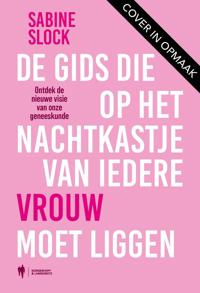 DE GIDS DIE OP HET NACHTKASTJE VAN IEDERE VROUW MOET LIGGEN