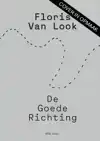 FLORIS VAN LOOK. DE GOEDE RICHTING