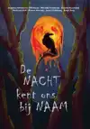 DE NACHT KENT ONS BIJ NAAM