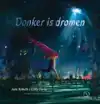 DONKER IS DROMEN