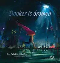 DONKER IS DROMEN