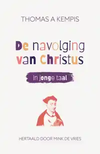 DE NAVOLGING VAN CHRISTUS IN JONGE TAAL (LUXE EDITIE)