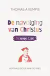 DE NAVOLGING VAN CHRISTUS IN JONGE TAAL (LUXE EDITIE)
