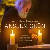 KERSTMIS EN PASEN MET ANSELM GRUN