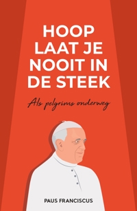 HOOP LAAT JE NOOIT IN DE STEEK