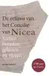 DE ERFENIS VAN HET CONCILIE VAN NICEA