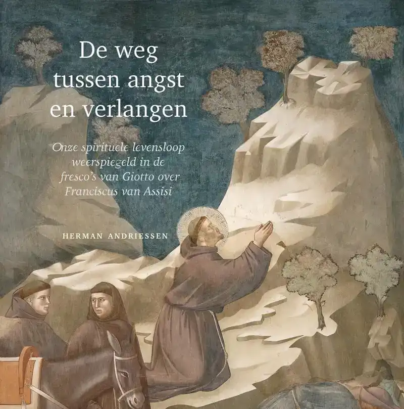 DE WEG TUSSEN ANGST EN VERLANGEN
