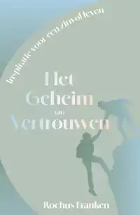 HET GEHEIM VAN VERTROUWEN