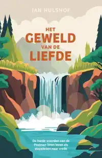 HET GEWELD VAN DE LIEFDE