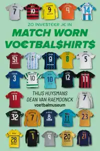 ZO INVESTEER JE IN MATCH WORN VOETBALSHIRTS