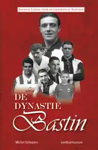 DE DYNASTIE BASTIN