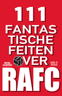 111 FANTASTISCHE FEITEN OVER RAFC