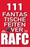 111 FANTASTISCHE FEITEN OVER RAFC