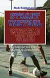 STRAATVOETBAL WERELDWIJD