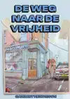 DE WEG NAAR DE VRIJHEID