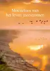 MOEITELOOS MET HET LEVEN MEESTROMEN