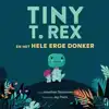 TINY T. REX EN HET HELE ERGE DONKER