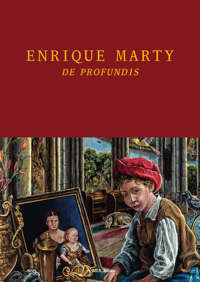 ENRIQUE MARTY. DE PROFUNDIS