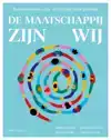 DE MAATSCHAPPIJ ZIJN WIJ
