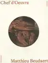 CHEF D'OEUVRE - MATTHIEU BEUDAERT