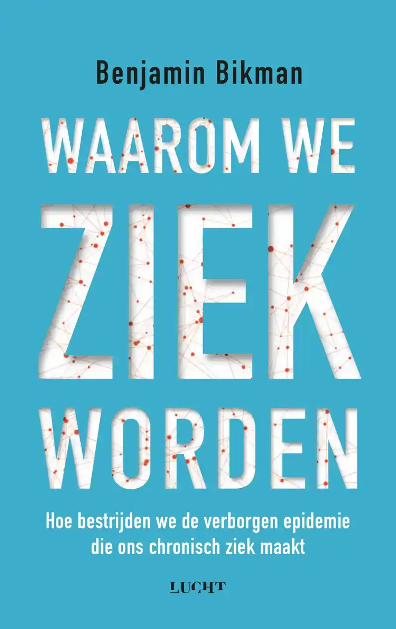 WAAROM WE ZIEK WORDEN