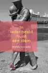 IN IEDER BEELD HUIST EEN STEM