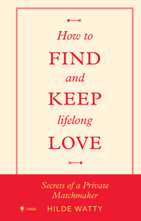 HOW TO FIND AND KEEP LIFELONG LOVE