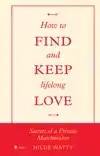HOW TO FIND AND KEEP LIFELONG LOVE