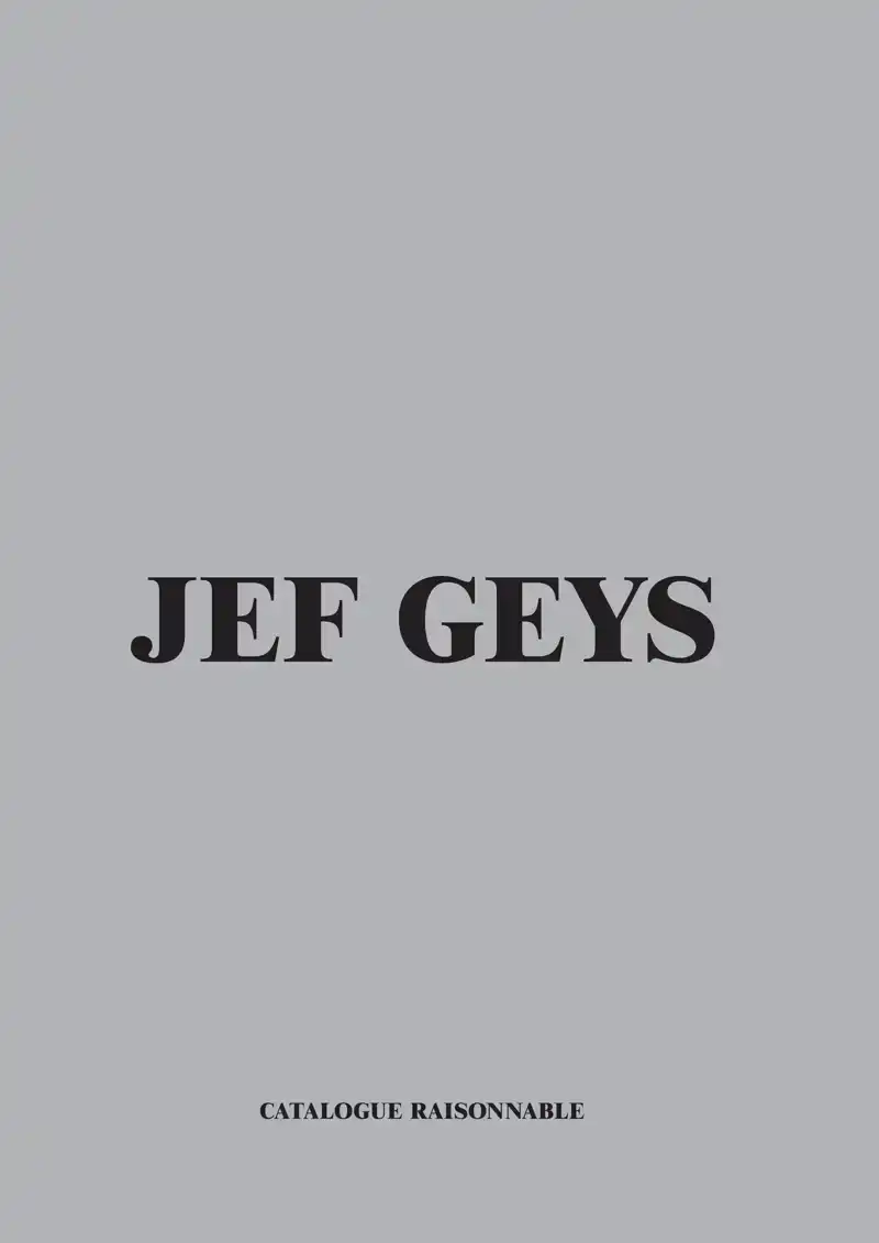 JEF GEYS. CATALOGUE RAISONABLE